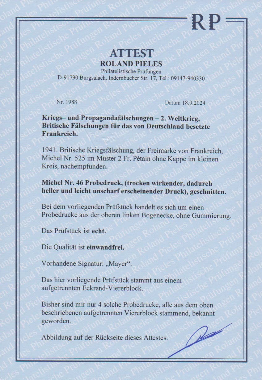 Los 980 - Britische Fälschungen für das von Deutschland besetzte Frankreich, 2 Fr. grün, Petain, trockener Druck, geschnittener Probedruck aus der linken oberen Bogenecke in tadelloser Erhaltung. Es sind nur vier solcher Probedrucke bekannt, die alle aus einem aufgetrennten Eckrand-Viererblock stammen. Im Michel nicht gelistet und große Seltenheit der Kriegspropaganda-Ausgaben. Sign. Mayer und Attest Pieles
