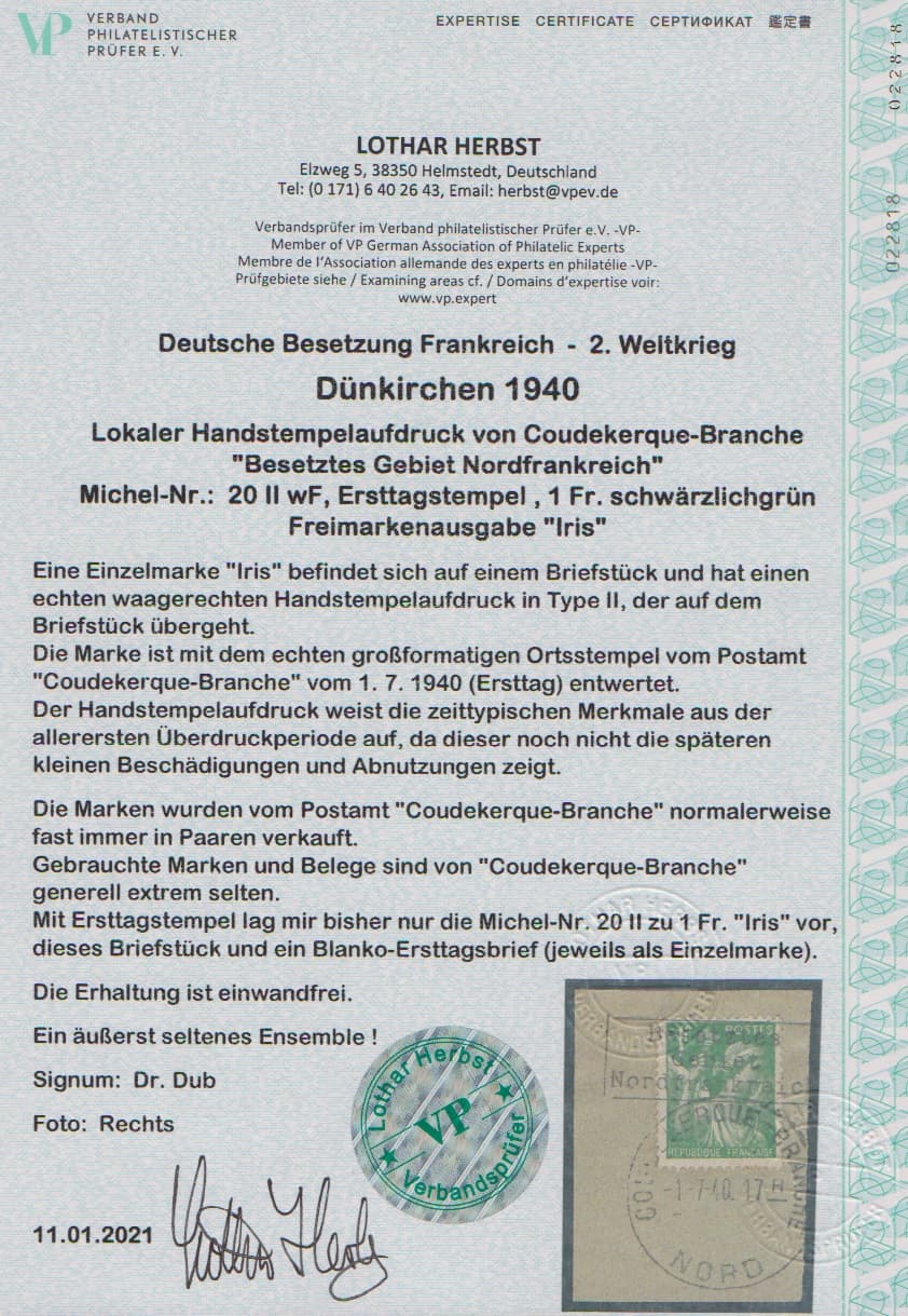 Los 964 - Dünkirchen, 1 Fr. Iris mit Handstempelaufdruck in Type II einzeln auf Briefstück mit Ersttagsstempel von Coudekerque-Branche. Bei diesem Stück kommen mehrere Seltenheits-Aspekte zusammen: Marken in Type II sind bei einer Auflage von ca. 80 bis 100 Exemplaren gestempelt generell selten und werten im Michel nur "-.-", zudem sind, wie auch das Attest Herbst ausdrücklich hervorhebt, "gebrauchte Marken und Belege von Coudekerque-Branche generell extrem selten", ausserdem sind mit Ersttagsstempel nur dieses Briefstück und ein Blanko-Ersttagsbrief bekannt